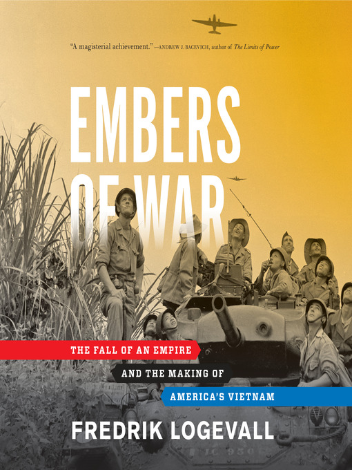 Title details for Embers of War by Fredrik Logevall - Wait list